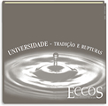 UNIVERSIDADE – Tradição e Rupturas